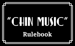 Chin Music rulebook title
