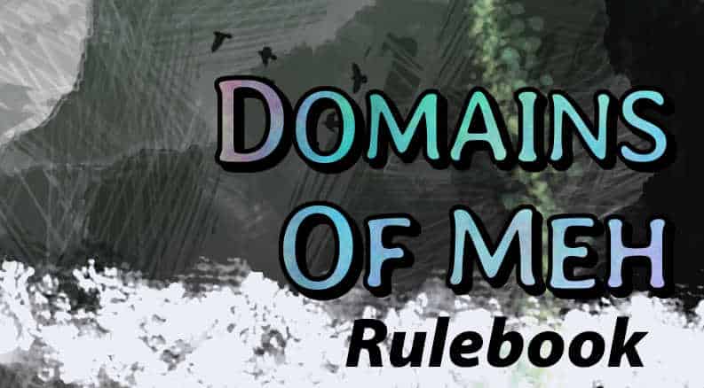 Domains of Meh rulebook title