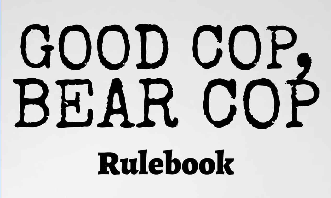 Good Cop Bear Cop rulebook title
