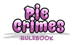 Pie Crimes rulebook title