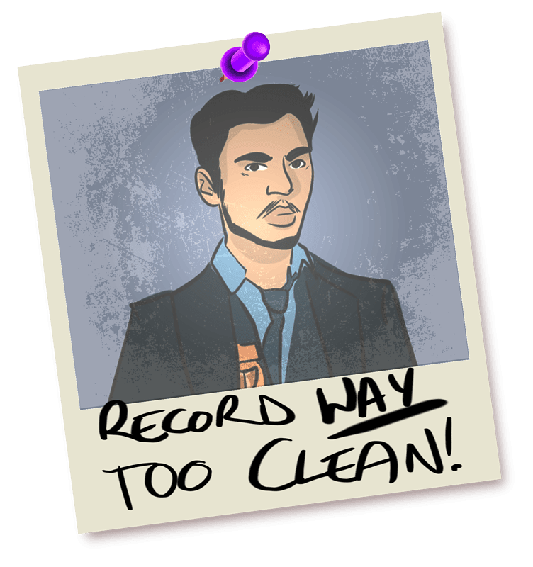 Illustration in the style of a Polaroid photo pinned to a wall. It shows a young man in a suit with a neat beard, a police badge half-visible under his jacket. Scribbled on in thick marker text are the words 'record WAY too clean'.