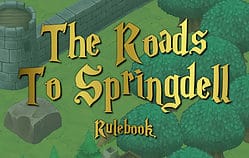 The Roads to Springdell rulebook title