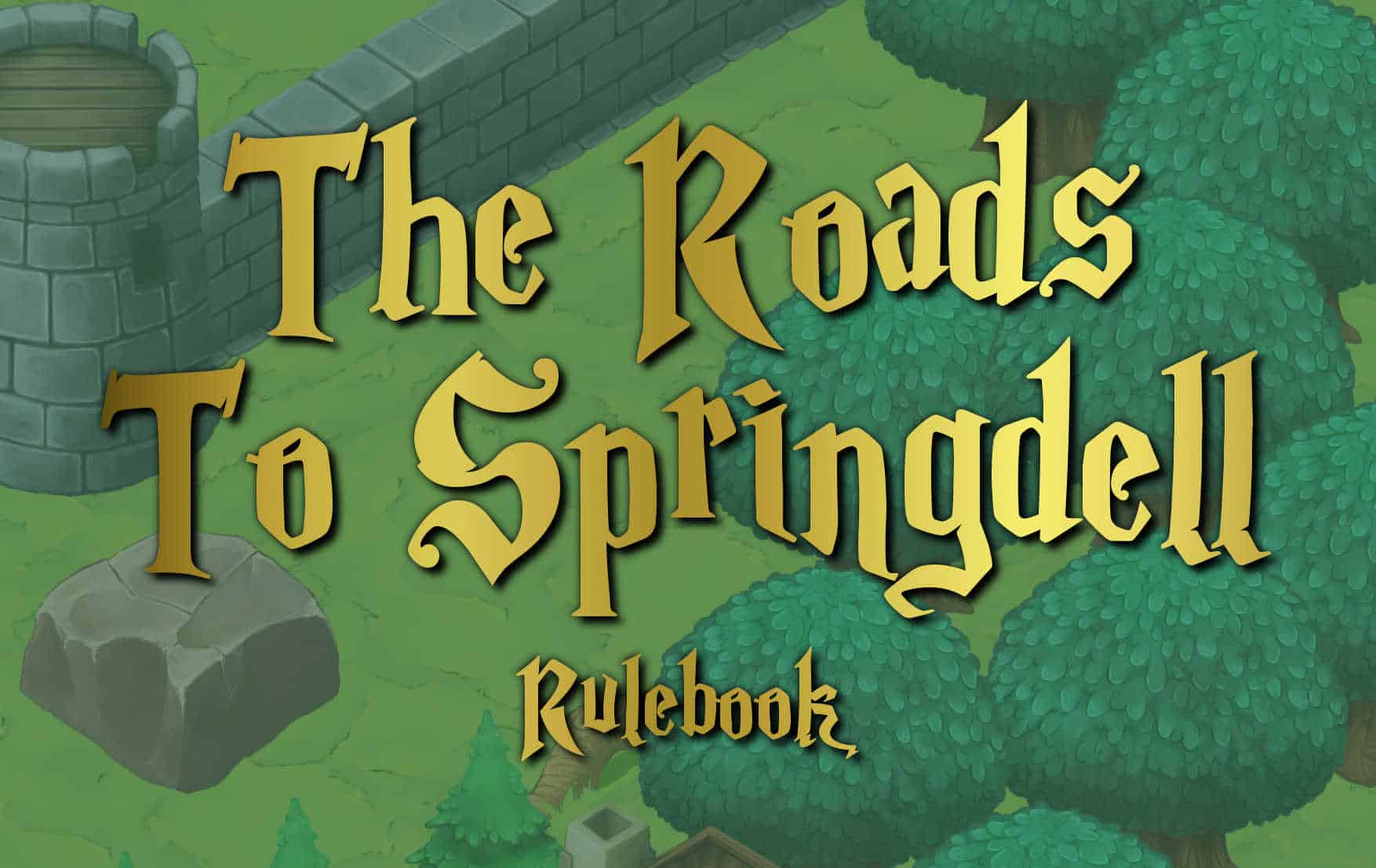 The Roads to Springdell rulebook title